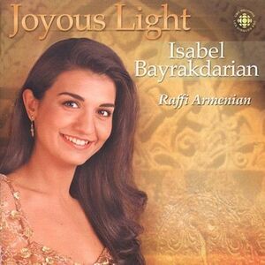 Isabel Bayrakdarian - Joyous Light  CD